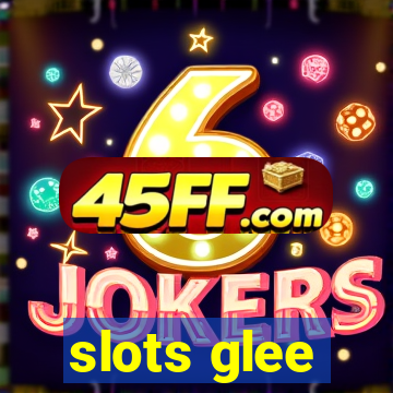 slots glee